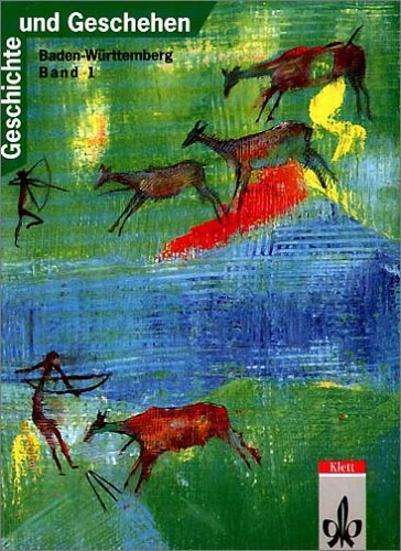 Geschichte und Geschehen. Bisherige Ausgaben: Geschichte und Geschehen, Ausgabe B für Baden-Württemberg, Bd.1 Study Guides