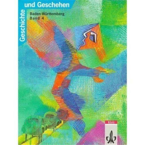 Geschichte und Geschehen. Bisherige Ausgaben: Geschichte und Geschehen, Ausgabe B für Baden-Württemberg, Bd.4 Study Guides