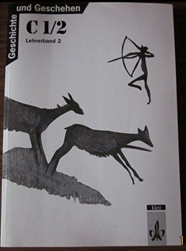 Geschichte und Geschehen. Geschichtliches Unterrichtswerk für die Sekundarstufe 1. Lehrerband 2 Books