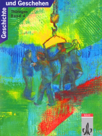 Geschichte und Geschehen. Bisherige Ausgaben: Geschichte und Geschehen, Neue Ausgabe F für Thüringen, Bd.4 Study Guides
