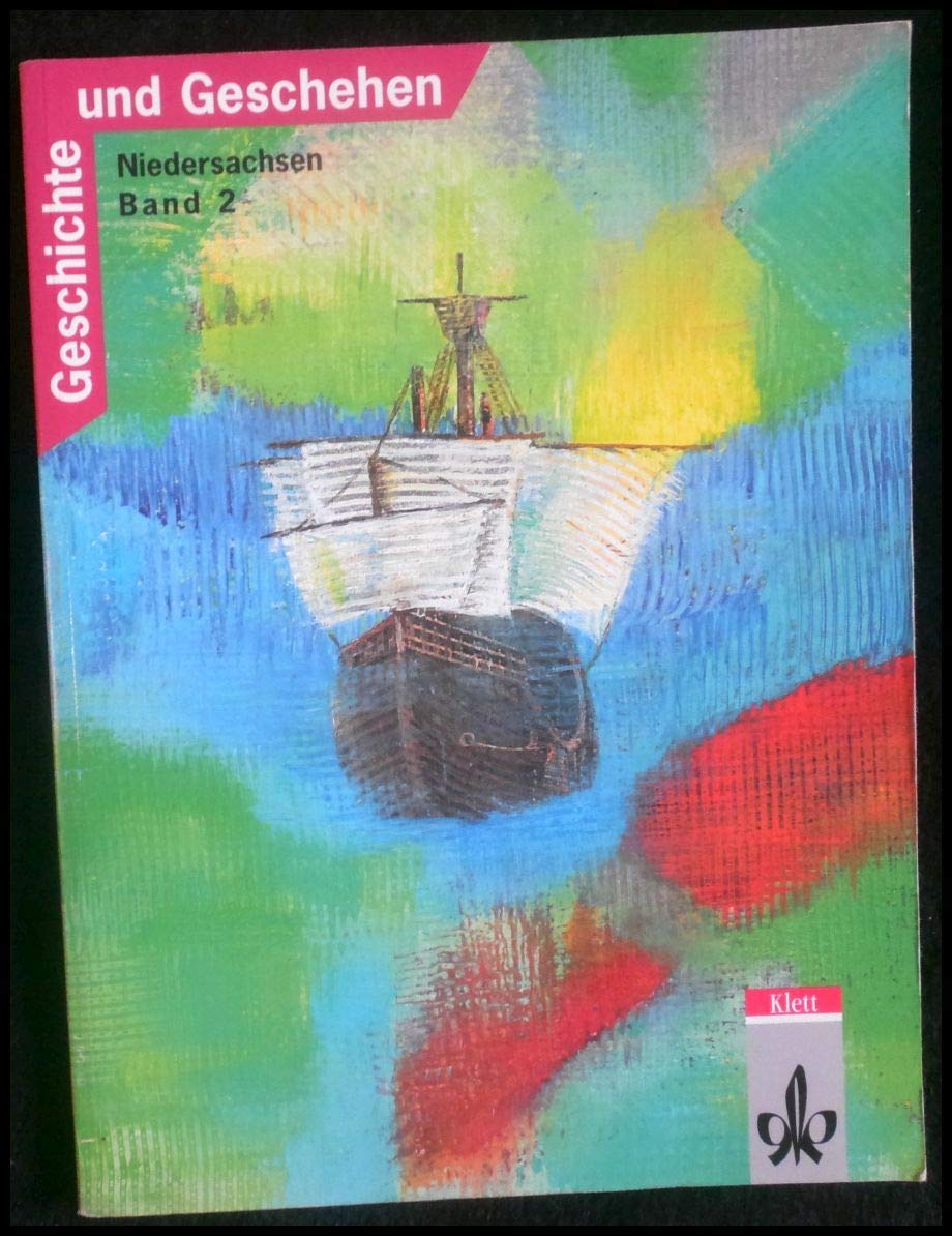 Geschichte und Geschehen, Ausgabe G für Niedersachsen, Bd.2 Learning & Reference