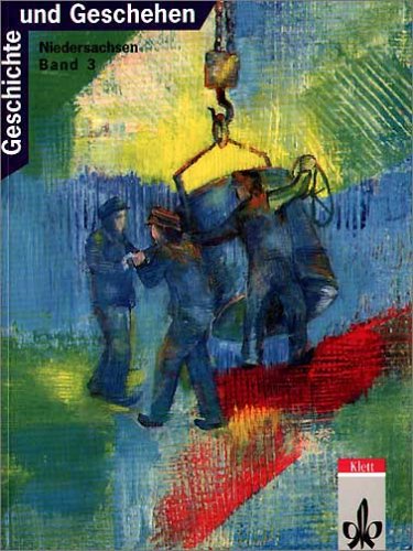 Geschichte und Geschehen, Ausgabe G für Niedersachsen, Bd.3 Study Guides