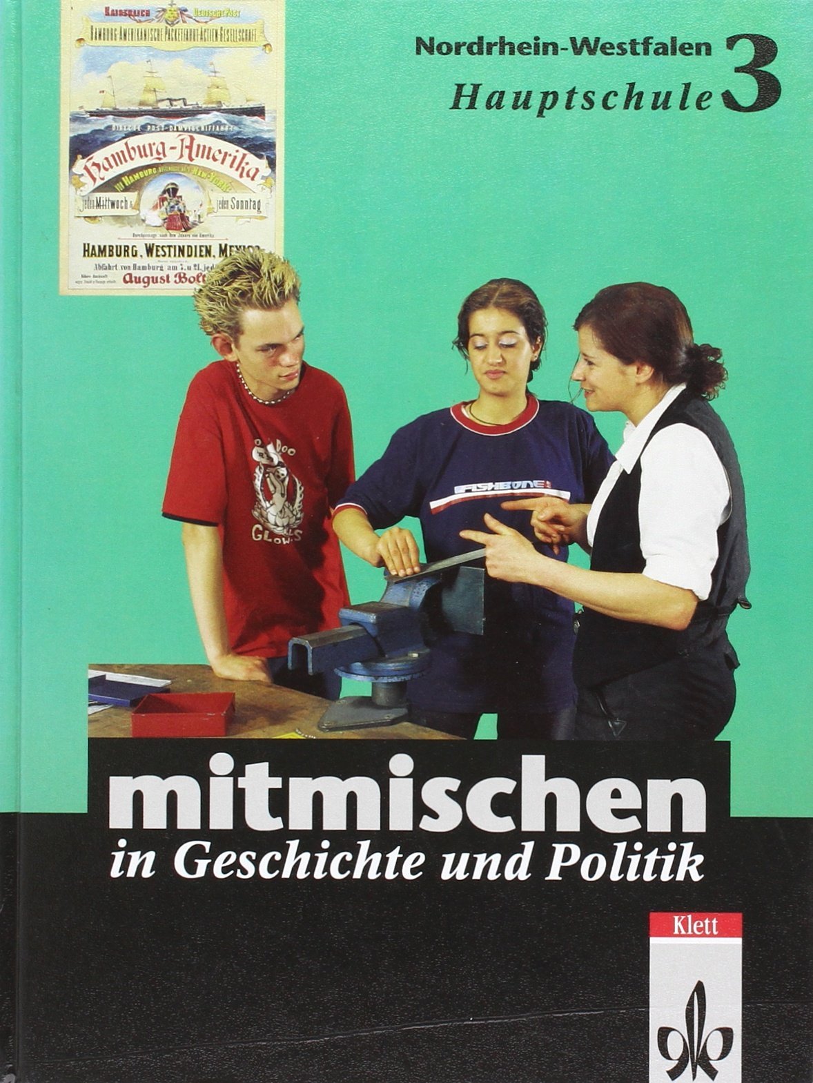 Mitmischen in Geschichte und Politik 3. Schülerbuch. Nordrhein-Westfalen General education