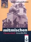 Mitmischen in Geschichte. Für Hauptschulen und regionale Schulen in Rheinland-Pfalz und dem Saarland: Mitmischen in Geschichte. Für Hauptschulen und ... Schulen... / Themenheft Nationalsozialismus Study Guides