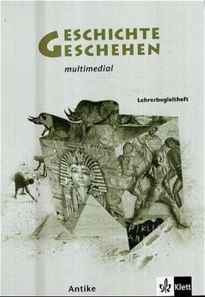 Geschichte und Geschehen multimedial. Schüler-CD-ROMs für alle Ausgaben / Lehrerbegleitheft zu Antike Study Guides