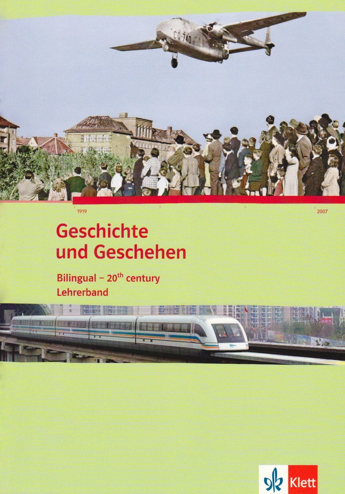 Geschichte und Geschehen 1. Bilingual - 20th century: Handreichungen für den Unterricht Klasse 8-10 (Geschichte und Geschehen Bilingual) Foreign Languages ​​& Dictionaries