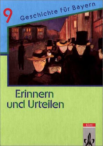 Erinnern und urteilen. Ausgabe für Bayern - Neubearbeitung. Für Gymnasien: Erinnern und Urteilen, Bd.9 Study Guides