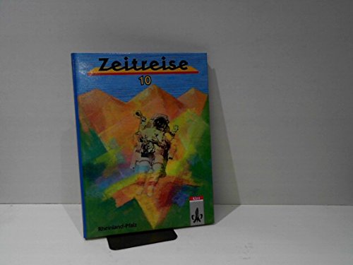 Zeitreise, Geschichte für Realschulen in Rheinland-Pfalz, 10. Schuljahr Study Guides