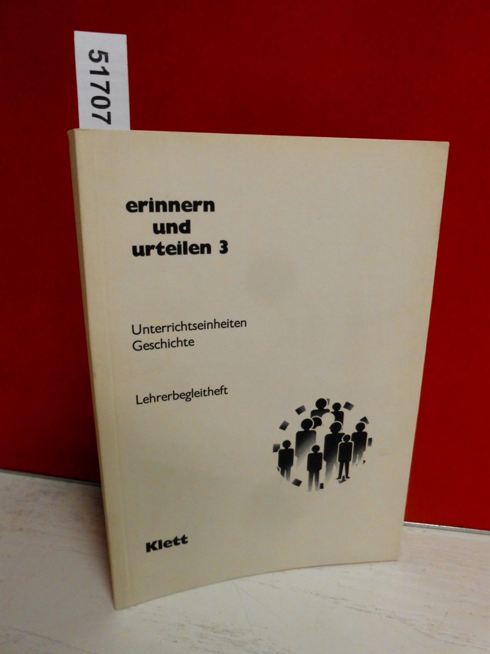 Product Image: Erinnern und Urteilen 3. Unterrichtseinheiten Geschichte. Lehrerbegleitheft