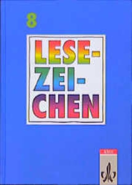 Lesezeichen. Ausgabe A/B für Gymnasien und Realschulen. 8. Schuljahr. Neuausgabe. RSR General education