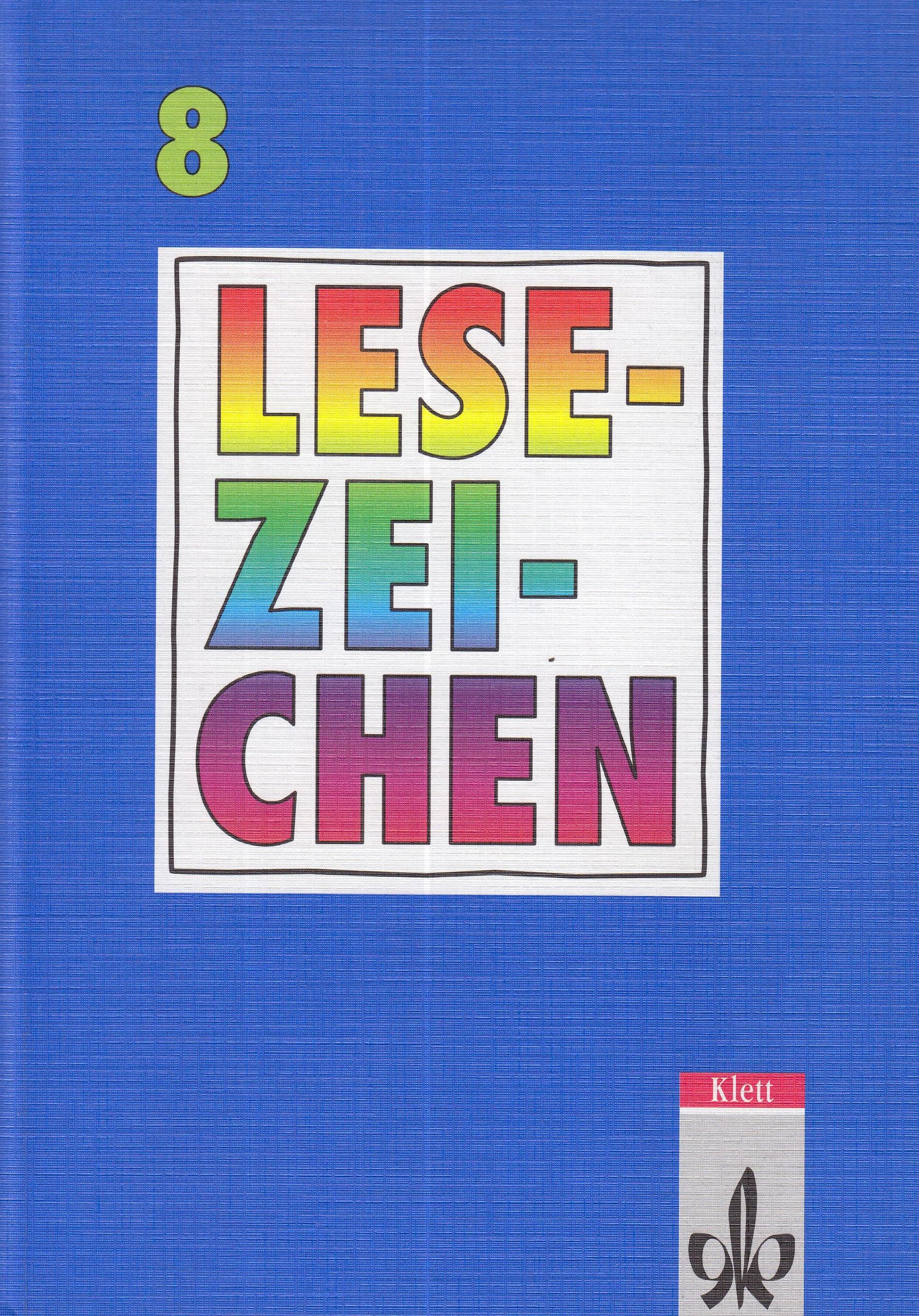 Lesezeichen - Lesebuch für bayerische Gymnasien - Neuausgabe: Lesezeichen, Lesebuch für Gymnasien in Bayern, neue Rechtschreibung, 8. Schuljahr Study Guides