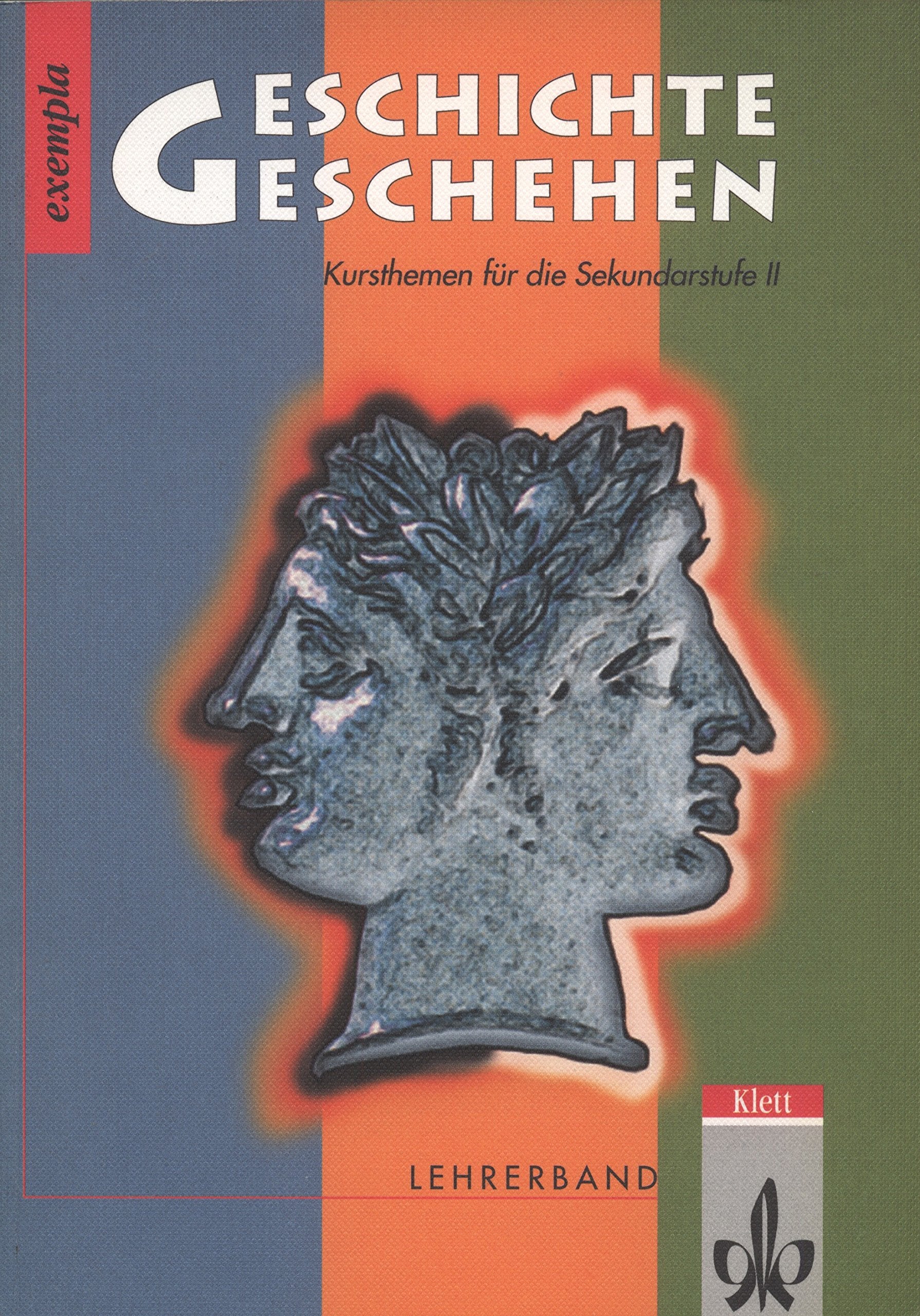 Geschichte und Geschehen - exempla / Lehrerband zu den Bänden blau, orange, grün Learning & Reference