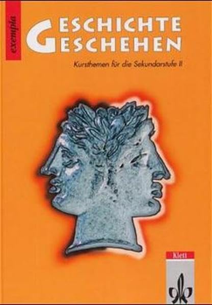 Geschichte und Geschehen - exempla / Schülerband orange Study Guides