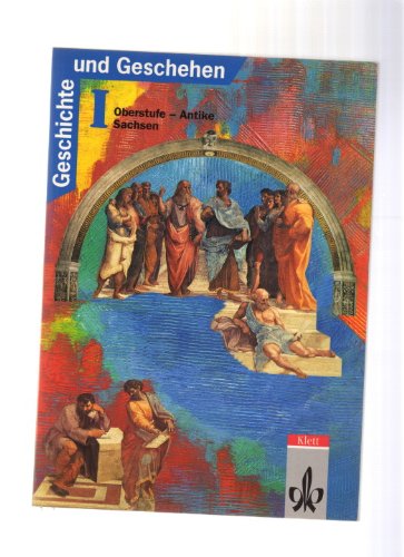 Geschichte und Geschehen, Sekundarstufe II, Bd.1, Oberstufe, Antike, Ausgabe Sachsen Learning & Reference