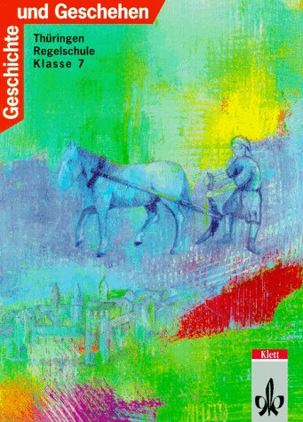 Geschichte und Geschehen, Ausgabe Regelschule Thüringen, Klasse 7 Study Guides