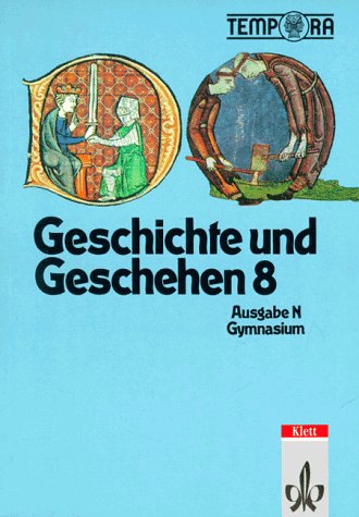 Geschichte und Geschehen, Ausgabe N für Niedersachsen, Brandenburg, Bremen, Hamburg, Hessen, Mecklenburg-Vorpommern, Sac, Bd.2, 8. Schuljahr Study Guides