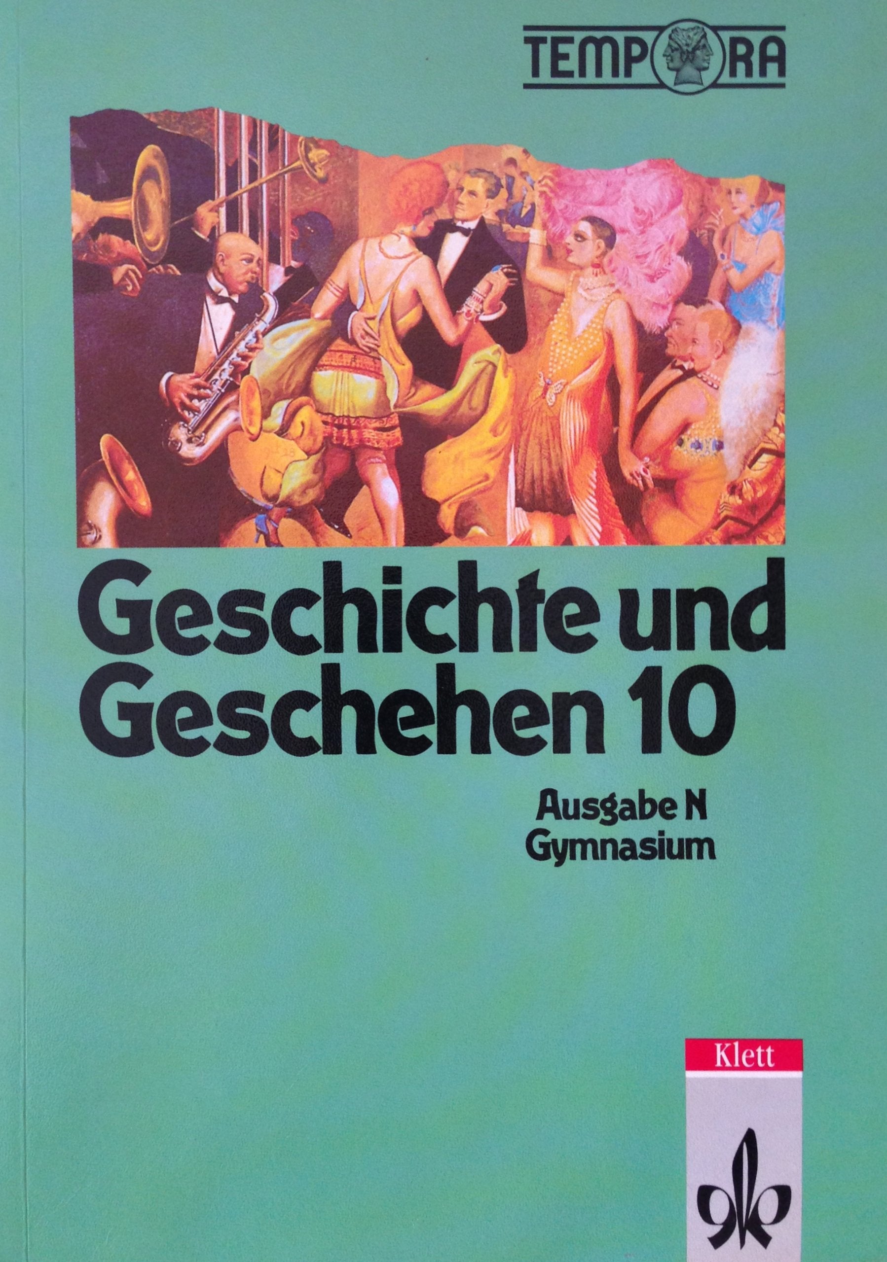 TEMPORA - Geschichte und Geschehen - Ausgabe N / Für Gymnasien: Geschichte und Geschehen, Ausgabe N für Niedersachsen, Brandenburg, Bremen, Hamburg, ... Sac, Bd.4, 10. Schuljahr Learning & Reference