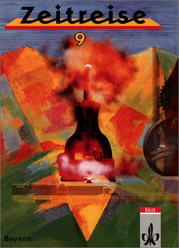 Zeitreise / Ausgabe für Bayern: Schülerbuch Klasse 9 Study Guides