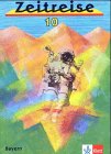 Zeitreise / Ausgabe für Bayern: Schülerbuch Klasse 10 Study Guides