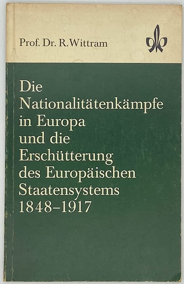 Die Nationalitätenkämpfe in Europa und die Erschütterung des europäischen Staatensystems. 1848-1917 book