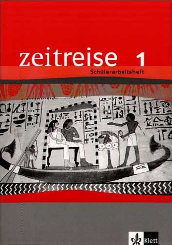 Zeitreise 1. Schülerarbeitsheft Antike Study Guides Books