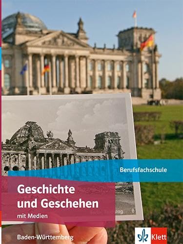 Geschichte und Geschehen. Schulbuch. Ausgabe Baden-Württemberg Berufsfachschule Study Guides