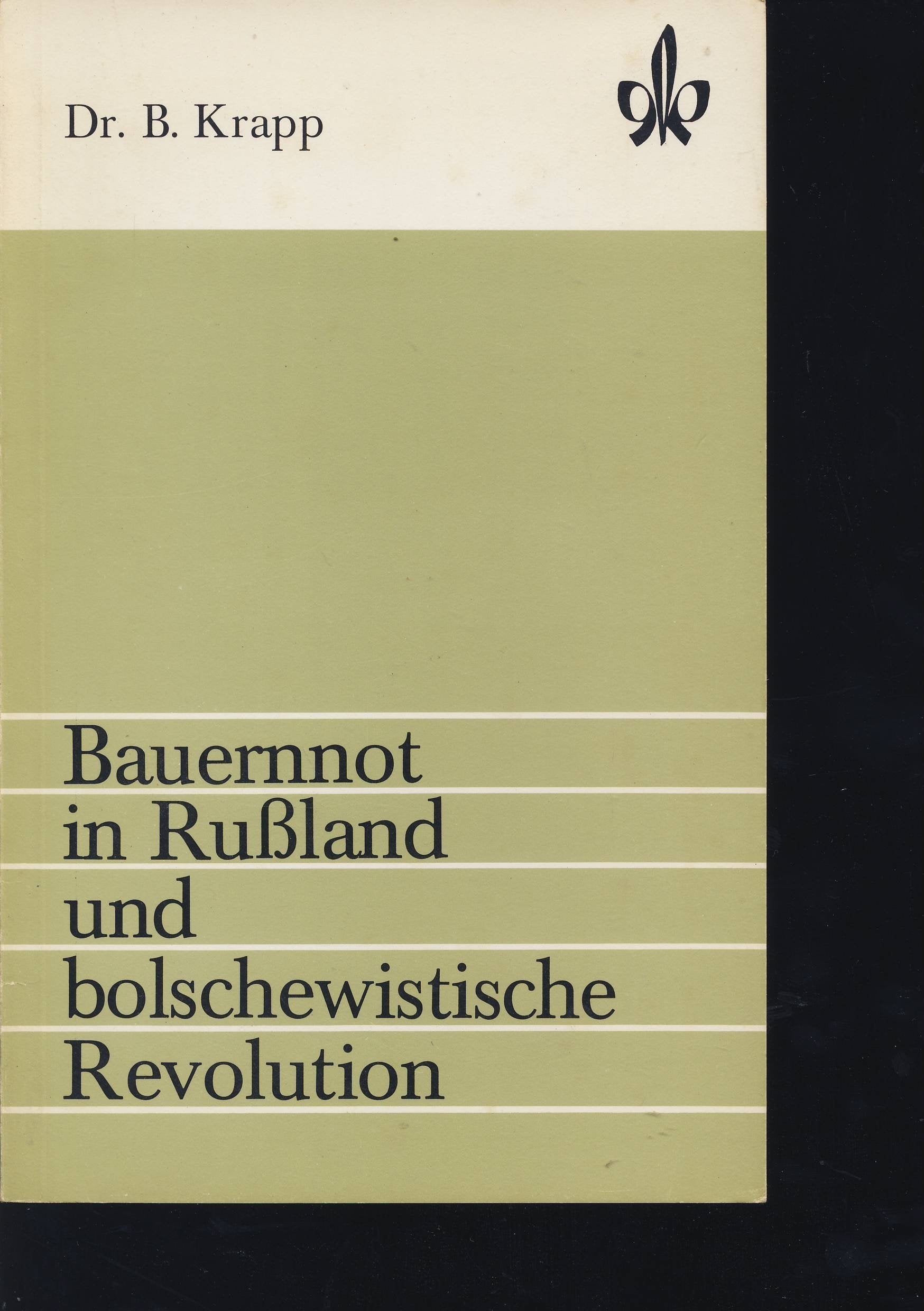 Bauernnot in Russland und bolschewistische Revolution Politics & History