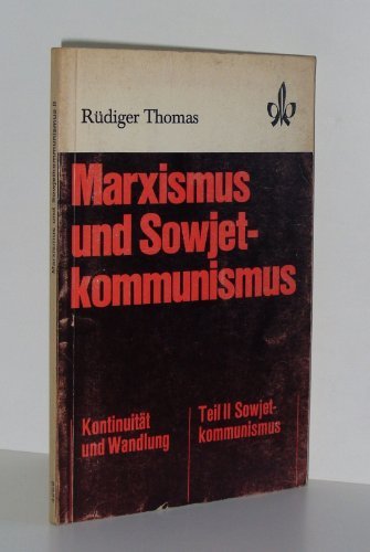 Marxismus und Sowjet-Kommunismus - Kontinuität und Wandlung - Teil II Sowjet-Kommunismus - Books