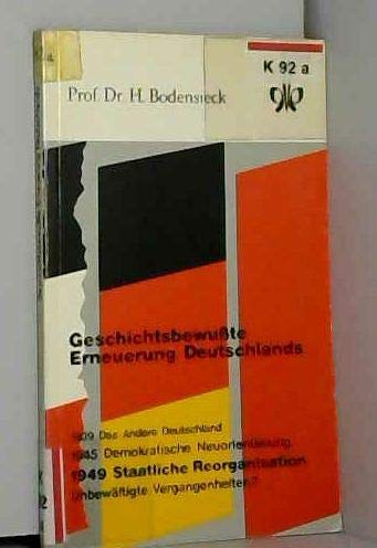 Geschichtsbewusste Erneuerung Deutschlands (Quellen- und Arbeitshefte zur Geschichte und Politik) Politics & History