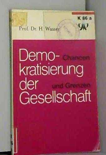 Demokratisierung der Gesellschaft. Chancen und Grenzen Books
