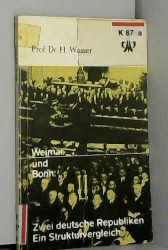 Weimar und Bonn : Zwei deutsche Republiken. Ein Strukturvergleich Books