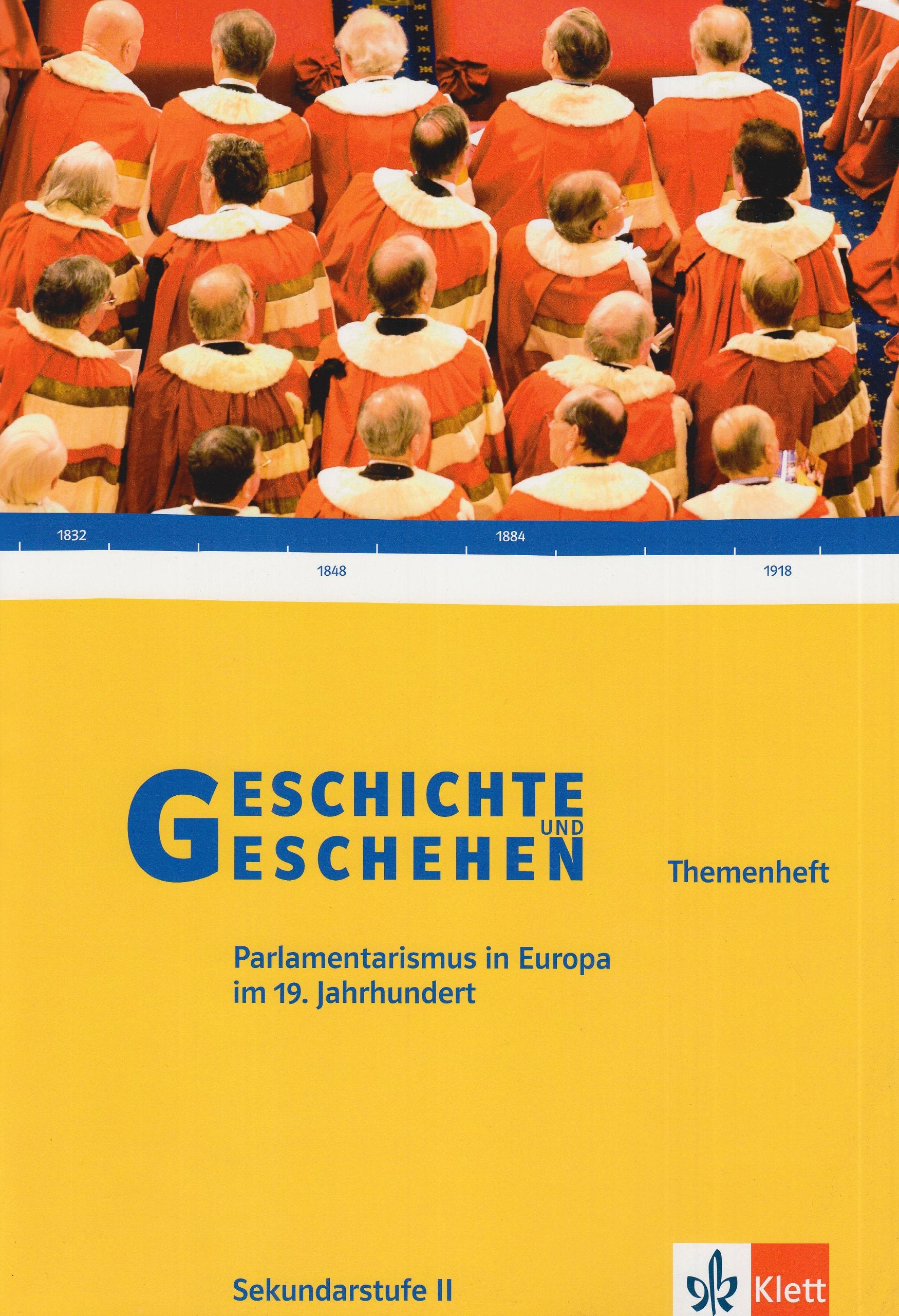 Geschichte und Geschehen - Themenhefte für die Oberstufe / Entwicklung des Parlamentarismus in Europa: Sekundarstufe II Study Guides