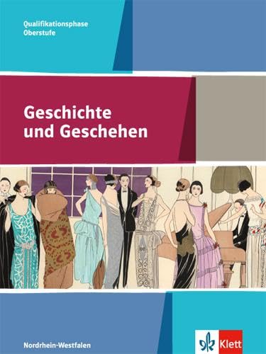 Geschichte und Geschehen Qualifikationsphase. Ausgabe Nordrhein-Westfalen und Schleswig-Holstein Gymnasium: Schulbuch Klasse 11/12 (G8), Klasse 12/13 ... (G9) (Geschichte und Geschehen Oberstufe) General education