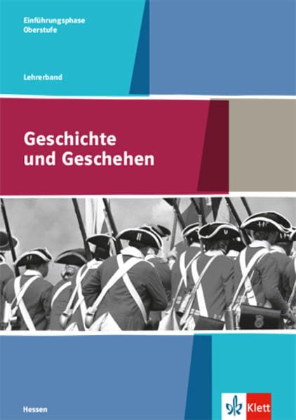 Geschichte und Geschehen. Lehrerband Einführungsphase. Ausgabe Hessen Gymnasium ab 2017 Professional & Reference Books
