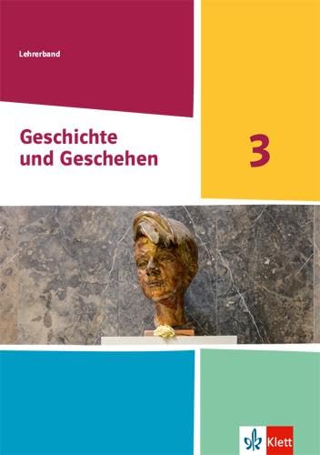 Geschichte und Geschehen 3. Handreichungen für den Unterricht Klasse 9 (G9). Ausgabe Nordrhein-Westfalen, Hamburg und Schleswig-Holstein Gymnasium General education
