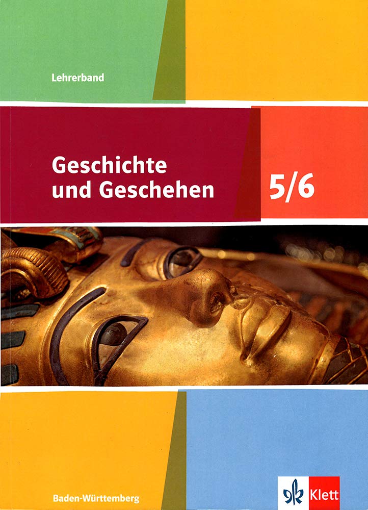 Geschichte und Geschehen 5/6 Ausg. Baden-W. LEHRERBAND Books