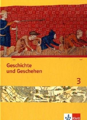 Geschichte und Geschehen 3. Ausgabe Bremen, Mecklenburg-Vorpommern, Niedersachsen Gymnasium: Schülerbuch mit CD-ROM Klasse 7 (Geschichte und Geschehen. Sekundarstufe I) Study Guides