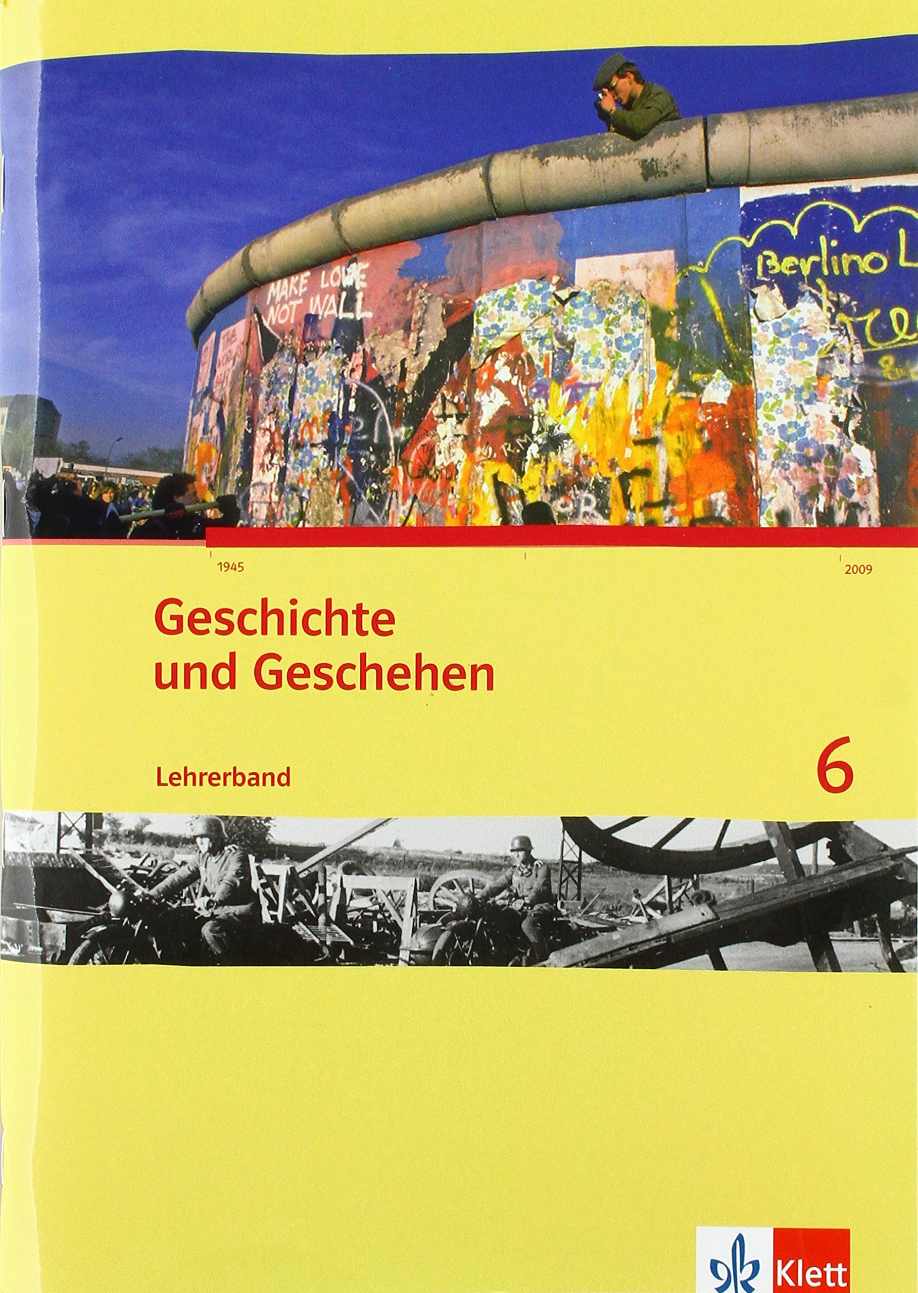 Geschichte und Geschehen 6. Ausgabe Berlin, Bremen, Mecklenburg-Vorpommern, Niedersachsen Gymnasium: Lehrerband Klasse 10 (Geschichte und Geschehen. Sekundarstufe I) Learning & Reference