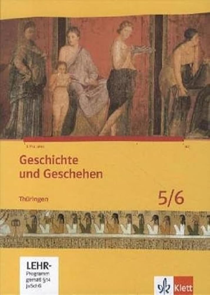 Geschichte und Geschehen. Schülerbuch. 5./6. Klasse. Mit CD-ROM. Thüringen General education