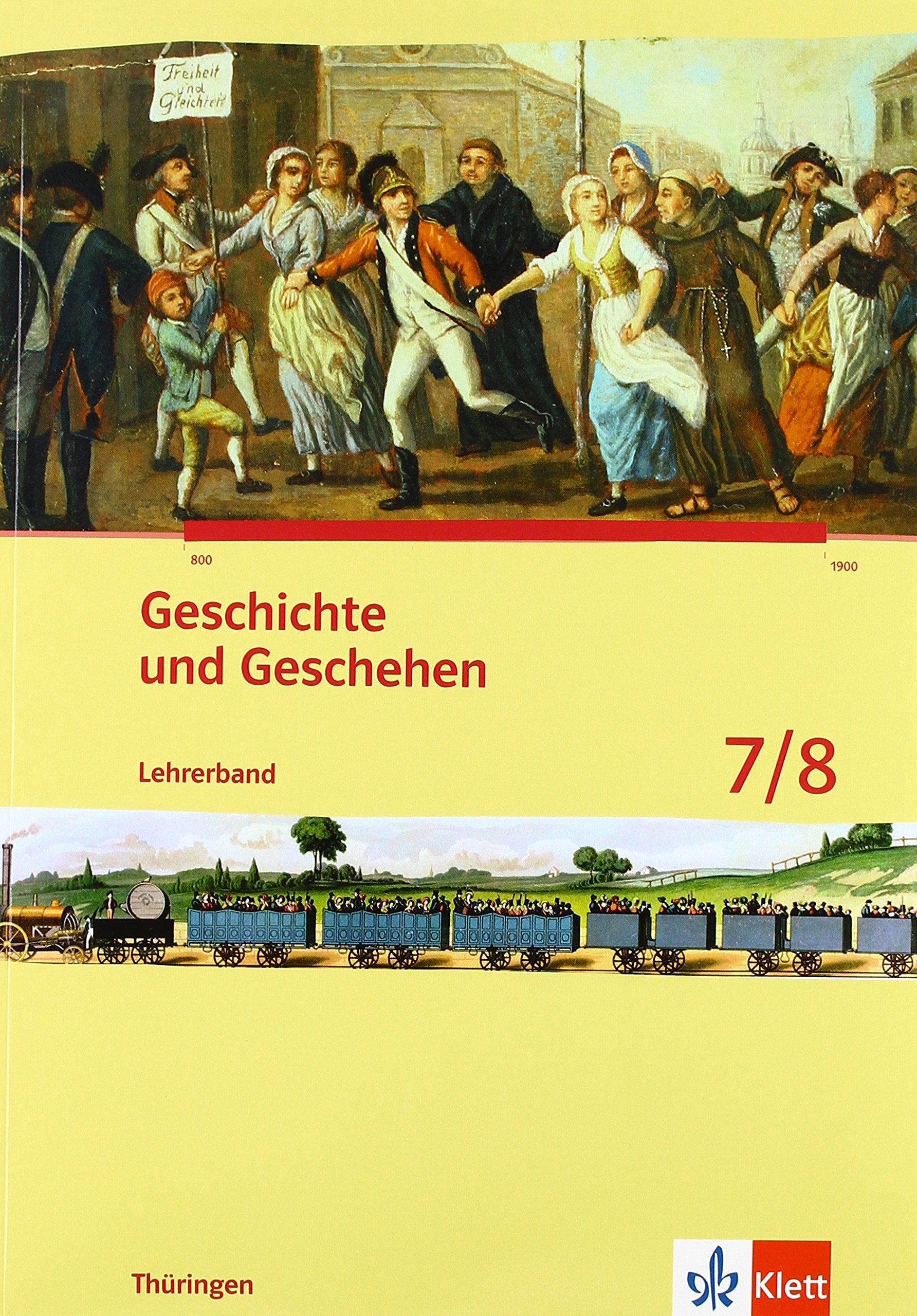 Geschichte und Geschehen 7/8. Ausgabe Thüringen Gymnasium: Handreichungen für den Unterricht Klasse 7/8 (Geschichte und Geschehen. Sekundarstufe I) General education