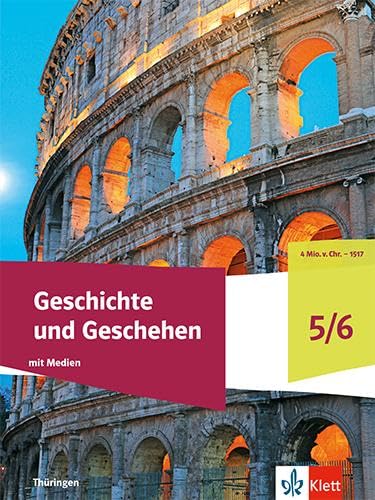 Geschichte und Geschehen 5/6. Schulbuch mit Medien Klasse 5/6. Ausgabe Thüringen Gymnasium General education