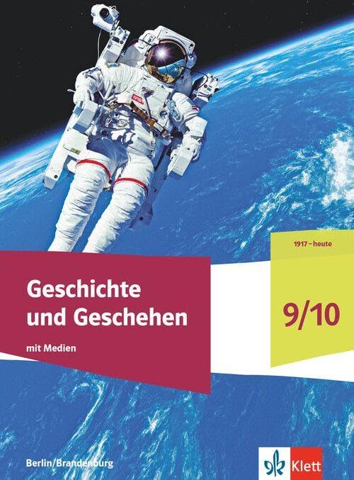 Geschichte und Geschehen 9/10. Ausgabe Berlin und Brandenburg. Schulbuch mit Medien Klasse 9/10 General education