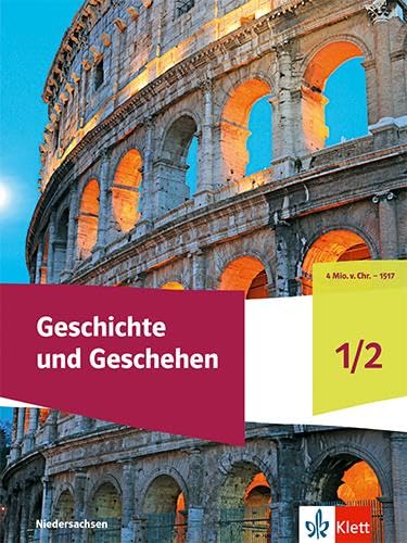 Geschichte und Geschehen 1/2. Ausgabe Niedersachsen und Bremen Gymnasium: Schulbuch Klasse 5/6 General education