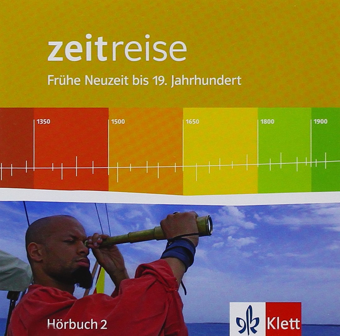 Zeitreise. Frühe Neuzeit bis 19. Jahrhundert: Hörbuch mit Audio-CD und Daten-CD General education