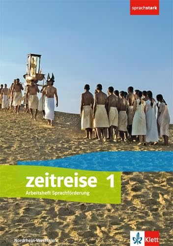 Zeitreise 1. Differenzierende Ausgabe Nordrhein-Westfalen, Sachsen-Anhalt: Arbeitsheft Sprachförderung Klasse 5/6 (Zeitreise. Differenzierende Ausgabe ... und Sachsen-Anhalt ab 2017) General education