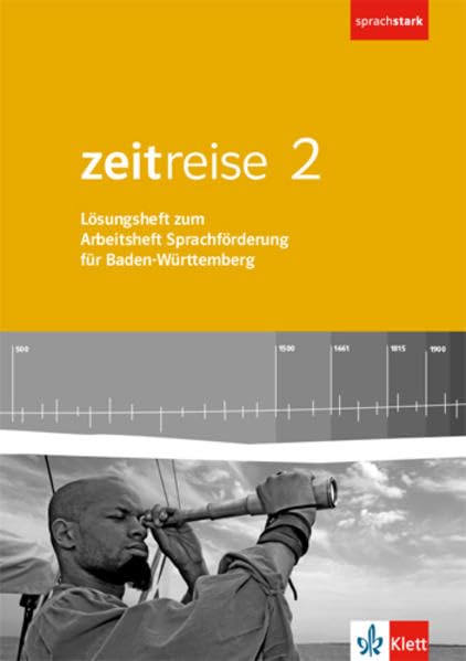 Zeitreise 2. Differenzierende Ausgabe Baden-Württemberg. Lösungen zum Arbeitsheft Sprachförderung Klasse 7/8 General education