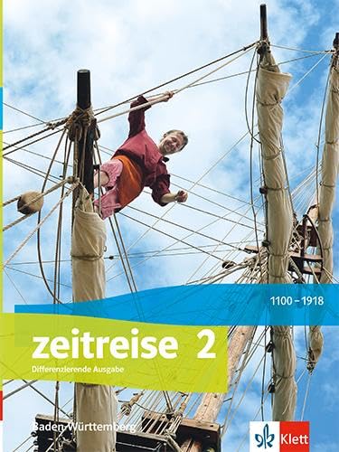 Zeitreise 2. Schulbuch Klasse 7/8. Differenzierende Ausgabe Baden-Württemberg General education