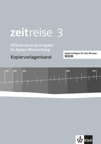 Zeitreise. Dreifachdifferenzierende Kopiervorlagen. Klasse 9/10. Differenzierende Ausgabe für Baden-Württemberg book