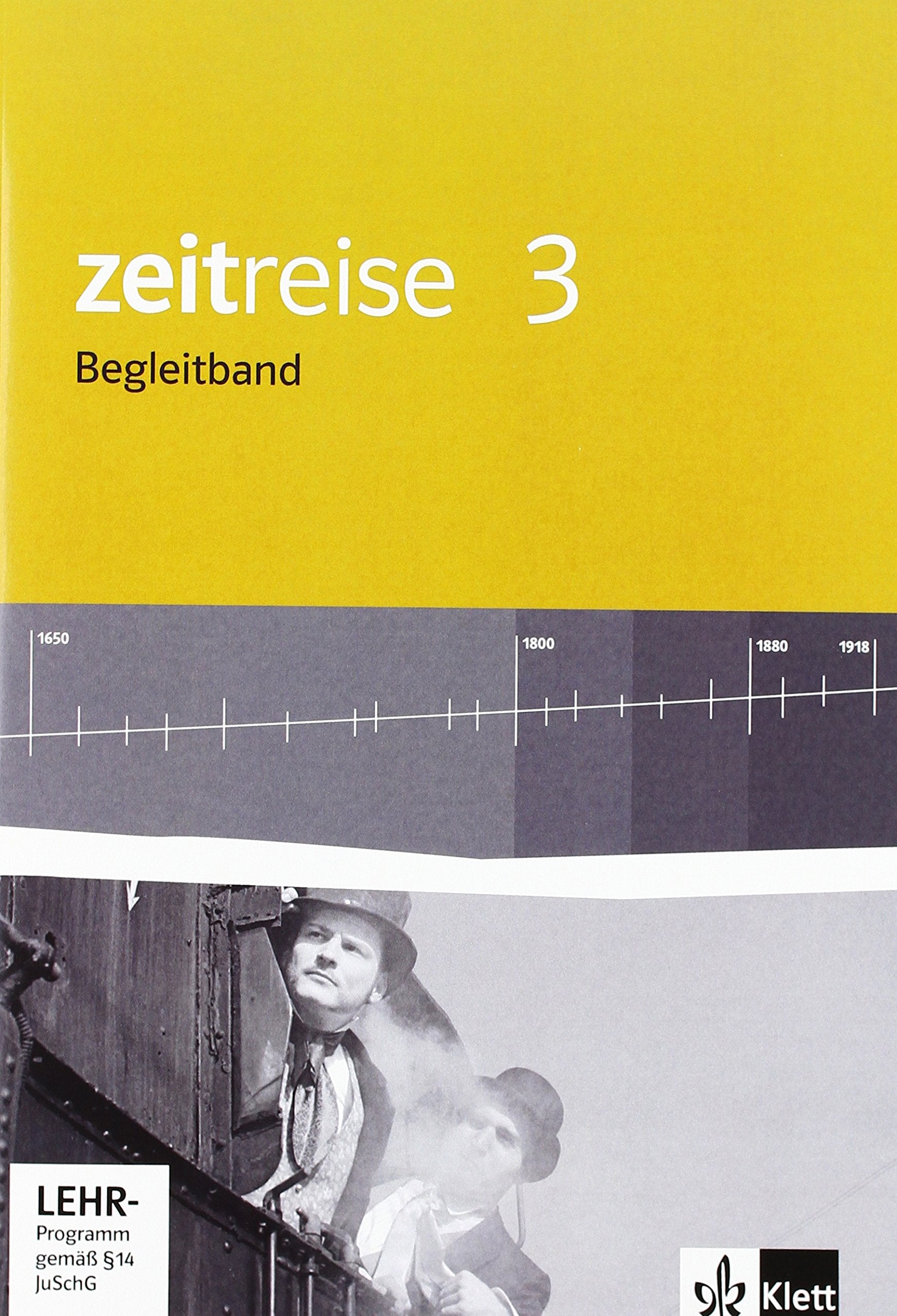 Zeitreise 3. Ausgabe Hessen Realschule: Begleitband mit CD-ROM Klasse 9 (Zeitreise. Ausgabe für Hessen Realschule ab 2011) General education