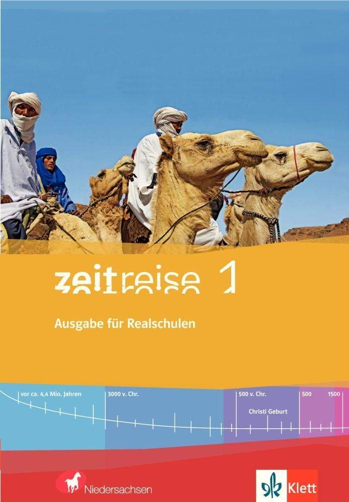 Zeitreise 1. Ausgabe Niedersachsen Realschule: Schülerbuch Klasse 5/6 (Zeitreise. Ausgabe für Niedersachsen Realschule ab 2015) General education